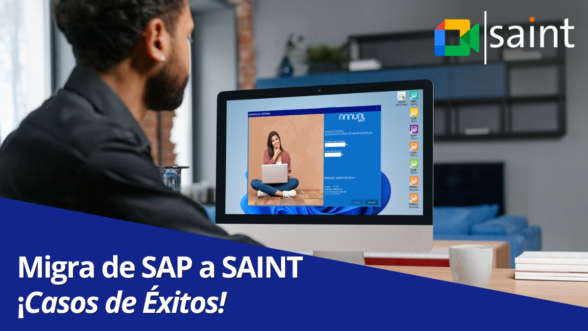 Migra de SAP a SAINT ¡Casos de éxito!