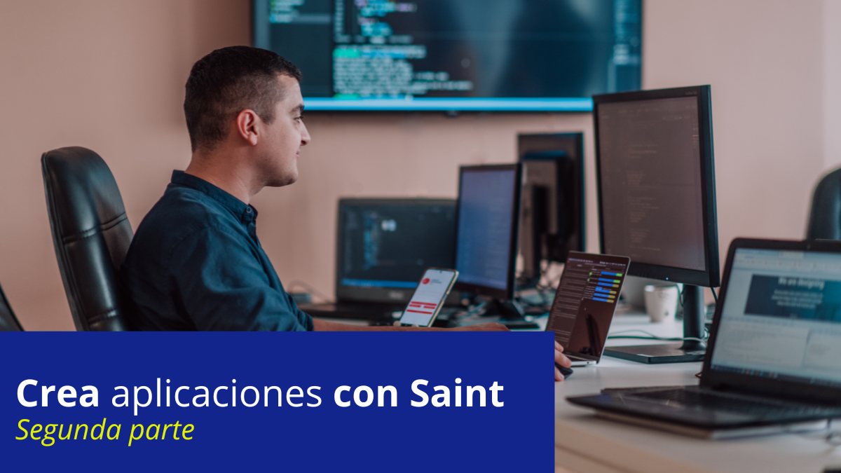 Crea aplicaciones con SAINT