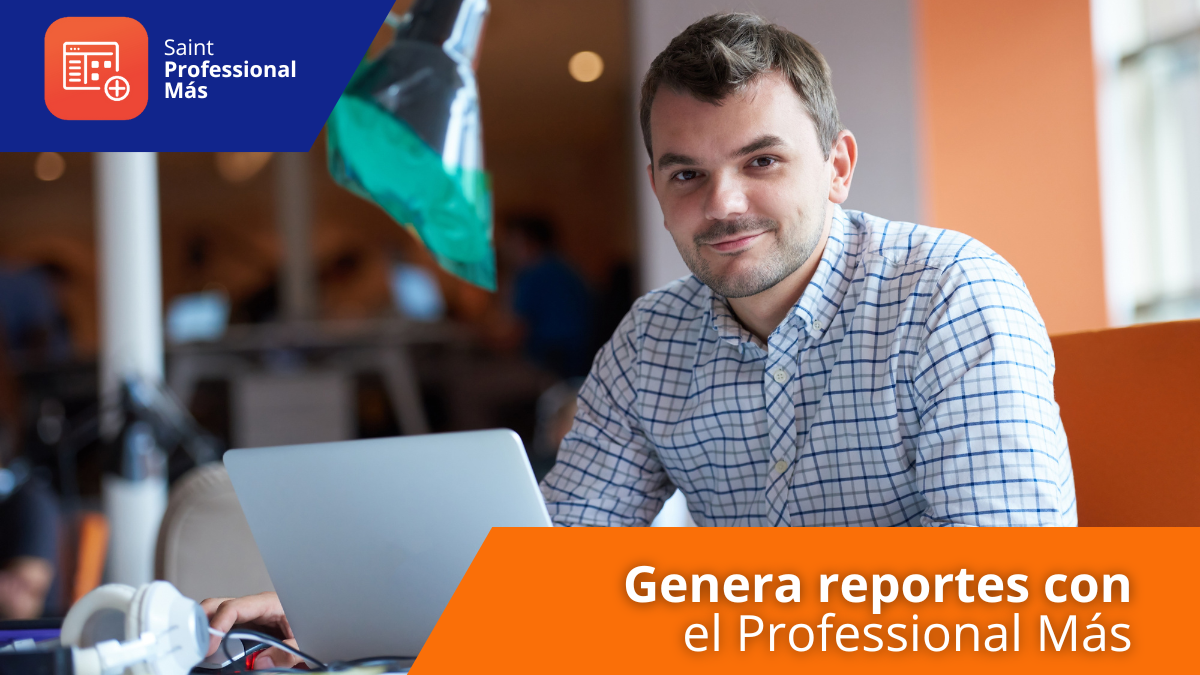 Genera reportes con el Professional Más